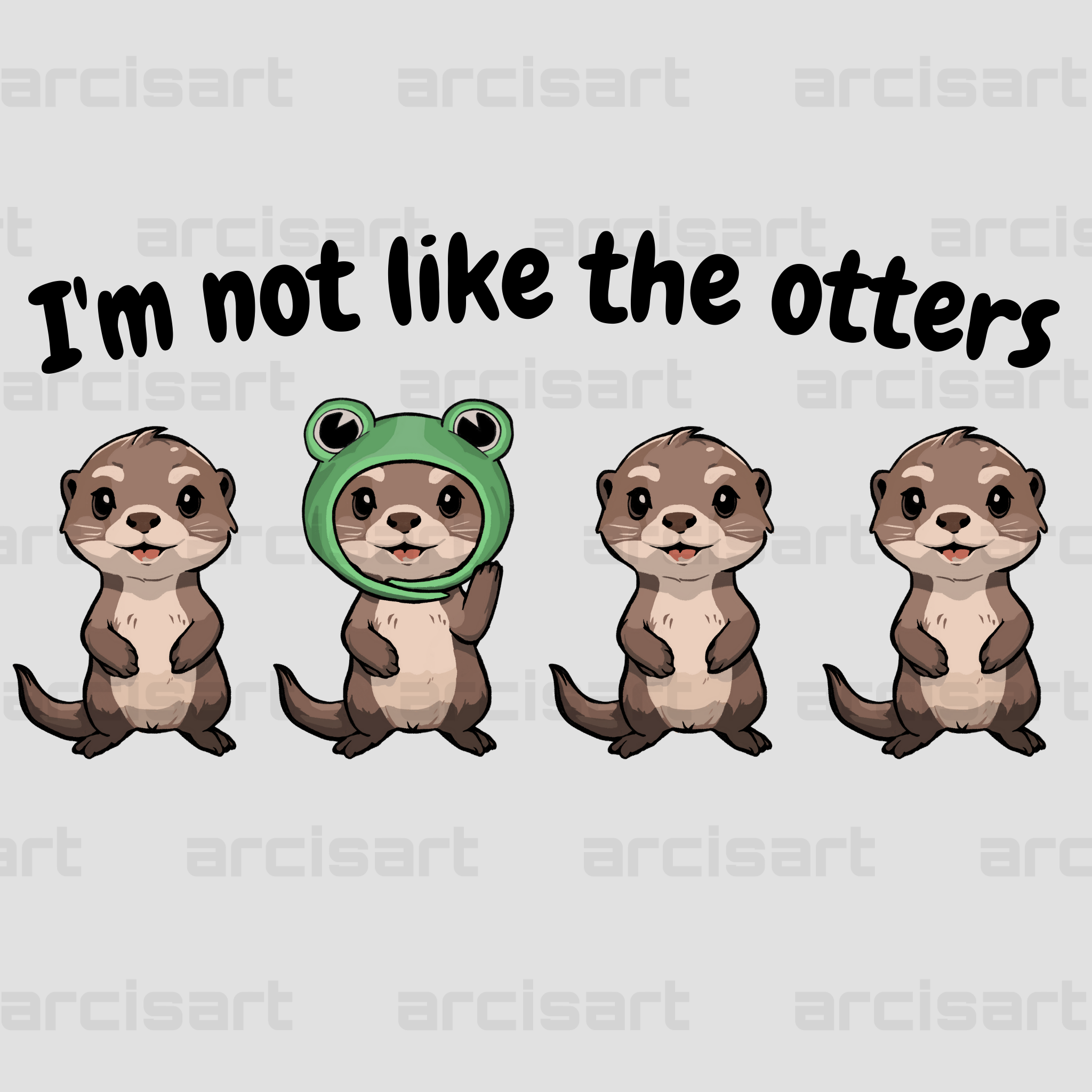 not like the otters design arcis art